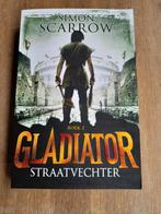 Simon Scarrow/ Gladiator DL2 - Straatvechter, Boeken, Ophalen of Verzenden, Zo goed als nieuw