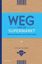 Weg van de supermarkt, Maatschappij en Samenleving, Ophalen of Verzenden, Zo goed als nieuw, Gerrit Jan Groothedde