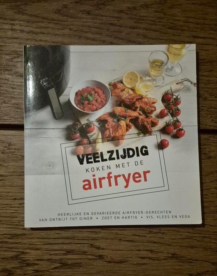 Veelzijdig Koken met de Airfryer, Boeken, Kookboeken, Zo goed als nieuw, Voorgerechten en Soepen, Hoofdgerechten, Tapas, Hapjes en Dim Sum