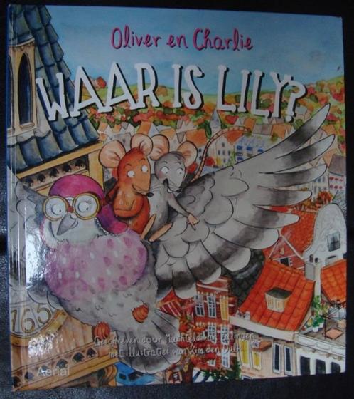Oliver & Charlie - Waar is Lily? - Machteld van Zalingen  hc, Boeken, Kinderboeken | Jeugd | onder 10 jaar, Zo goed als nieuw