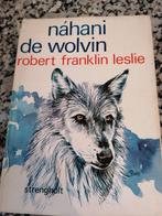 Nahani de wolvin, Gelezen, Robert Franklin Leslie, Ophalen of Verzenden