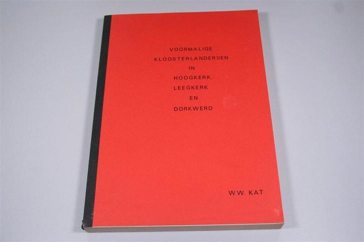 Kloosterlanderijen Hoogkerk, Leegkerk & Dorkwerd, Boeken, Geschiedenis | Stad en Regio, Zo goed als nieuw, Ophalen of Verzenden