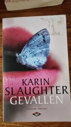 Karin Slaughter - Gevallen, Ophalen of Verzenden, Zo goed als nieuw, Karin Slaughter