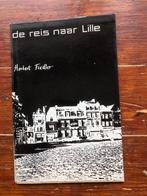 Herbert Fiedler De reis naar Lille Een dagboek 1959 (1962), Gelezen, Ophalen of Verzenden, Herbert Fiedler, Schilder- en Tekenkunst