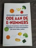 Rosanne Hertzberger - Ode aan de e-nummers, Ophalen of Verzenden, Zo goed als nieuw, Dieet en Voeding