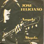 Jose Feliciano - Angela, Cd's en Dvd's, Vinyl Singles, Gebruikt, 7 inch, Single, Ophalen of Verzenden