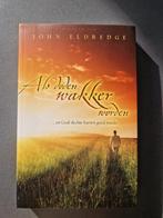 Boek: Als doden wakker worden - John Eldredge - ALS NIEUW!!, Boeken, Godsdienst en Theologie, Zo goed als nieuw, Christendom | Protestants