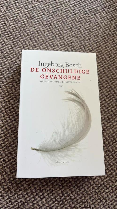 Ingeborg Bosch - De onschuldige gevangene, Boeken, Psychologie, Zo goed als nieuw, Ontwikkelingspsychologie, Ophalen of Verzenden