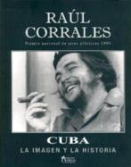 Raul Corrales - CUBA La imagen y la historia, 20e eeuw of later, Ophalen of Verzenden, Zo goed als nieuw, Raul Corrales