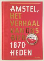 Zwaal, Peter - Amstel / het verhaal van ons bier 1870- heden