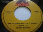 Johnny Sarelli _Van je familie moet je 't hebben/Studio ...., Ophalen of Verzenden, Gebruikt, Pop