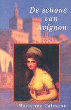 De schone van Avignon Marianne Calmann, Ophalen of Verzenden, Zo goed als nieuw