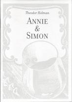 Theodor Holman, Annie & Simon., Ophalen of Verzenden, Nieuw, Nederland