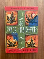 Don Miguel Ruiz - De vier inzichten, Boeken, Ophalen of Verzenden, Zo goed als nieuw, Don Miguel Ruiz