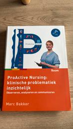 ProActive Nursing: klinische problematiek inzichtelijk, Boeken, Dieet en Voeding, Ophalen of Verzenden, Zo goed als nieuw, Marc Bakker