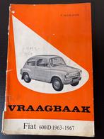 Vraagbaak Fiat 600 D. 1963 - 1967, Ophalen of Verzenden