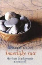 Innerlijke rust / Anselm Grun, Boeken, Esoterie en Spiritualiteit, Ophalen of Verzenden, Zo goed als nieuw, Spiritualiteit algemeen