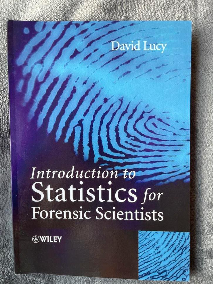 Introduction to Statistics for Forensic Scientists by D.Lucy, Boeken, Studieboeken en Cursussen, Nieuw, HBO, Beta, Ophalen of Verzenden