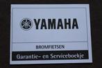 Yamaha bromfietsen garantie service boekje 2007 ??, Ophalen of Verzenden, Nieuw