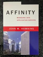 Affinity - Managing Java Application Servers, Boeken, Ophalen of Verzenden, Software, Zo goed als nieuw