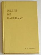 Dieppe bij dageraad. De geschiedenis van de Raid op Dieppe, R W Thompson, Europa, Ophalen of Verzenden, 20e eeuw of later