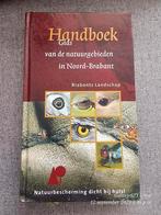 Handboek Gids Natuurgebieden Noord-Brabant, Boeken, Natuur, Ophalen of Verzenden, Zo goed als nieuw, Wandel- of Recreatiegebieden