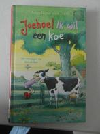 Joehoe, ik wil een koe, Angelique van Dam, Ophalen of Verzenden, Zo goed als nieuw, Fictie algemeen