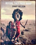 Jimmy Nelson - Before They Pass Away, Ophalen of Verzenden, Zo goed als nieuw, Fotografen