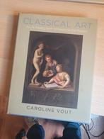 Classical Art, Caroline Vout, Ophalen of Verzenden, Zo goed als nieuw