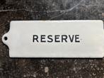 Antiek emaille bordje Reserve, Ophalen of Verzenden