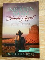 Mijn indianennaam was Blanke Appel - Dorothea Born, Dorothea Born, Kunst en Cultuur, Verzenden, Zo goed als nieuw
