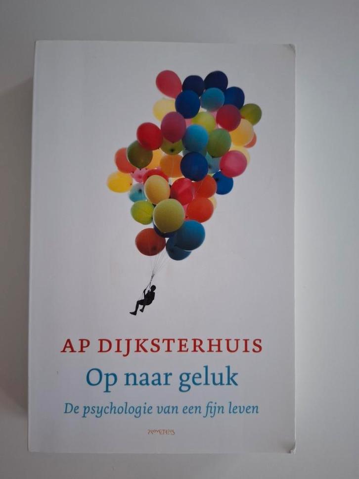Ap Dijksterhuis - Op naar geluk, Boeken, Psychologie, Zo goed als nieuw, Ophalen