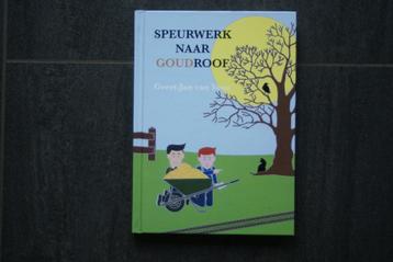 SPEURWERK naar GOUDROOF.. Geert-Jan van Veen.. (HC)   2019 beschikbaar voor biedingen