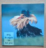 Wij, de vogels en het gras. Knol en Veenstra 1997, Ophalen of Verzenden, Zo goed als nieuw, Vogels