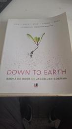 Down to Earth - Sacha de Boer & Jacob-Jan Boerma, Boeken, Ophalen of Verzenden, Zo goed als nieuw, Sacha de Boer & Jacob-Jan Boerma