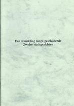 Een wandeling langs geschilderde Zwolse stadsgezichten, Boeken, Ophalen of Verzenden, 20e eeuw of later, Gelezen