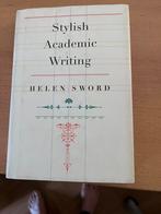 Stylish academic writing   Helen Sword, Boeken, Ophalen of Verzenden, Zo goed als nieuw