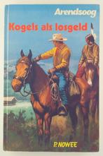 Nowee, P. - Arendsoog Kogels als losgeld