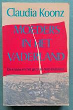 Moeders in het vaderland vrouw en gezin in nazi-Duitsland, Tweede Wereldoorlog, Claudi Koonz, Ophalen of Verzenden, Overige onderwerpen