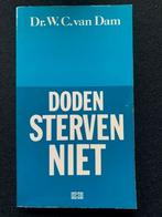 Doden sterven niet; W.C. van Dam, Boeken, Godsdienst en Theologie, Gelezen, Ophalen of Verzenden