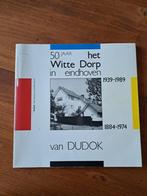 50 jaar het Witte Dorp in Eindhoven, van Dudok, Ophalen of Verzenden, Gelezen