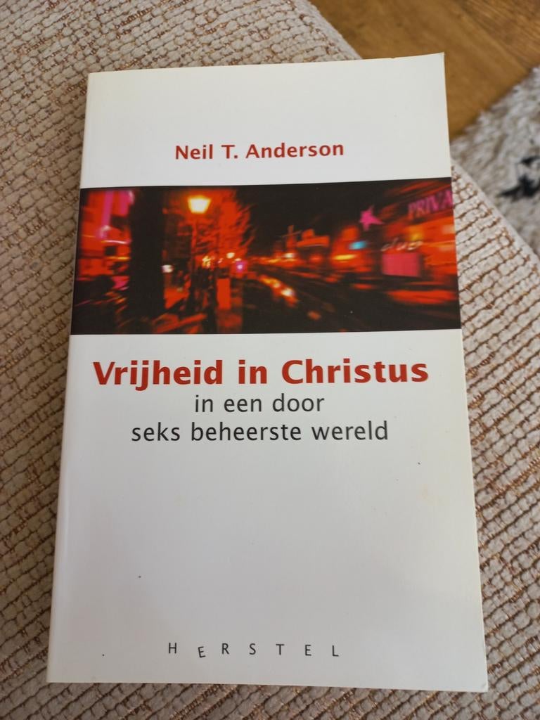 Vrijheid in Christus - Neil T. Anderson, Boeken, Ophalen of Verzenden