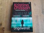 Kristina Ohlsson/ Ongewenst, Ophalen of Verzenden, Zo goed als nieuw