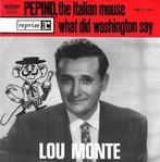 Lou Monte – Pepino The Italian Mouse  sixties, Gebruikt, 7 inch, Single, Ophalen of Verzenden