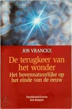 Jos Vranckx De terugkeer van het wonder, Boeken, Ophalen of Verzenden, Nieuw, Achtergrond en Informatie