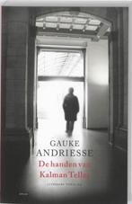 Gauke Andriesse- De handen van Kalman Teller, Verzenden, Zo goed als nieuw