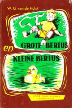 Grote Bertus en Kleine Bertus - W.G. van de Hulst Met tekeni, Boeken, Kinderboeken | Jeugd | onder 10 jaar, Gelezen, W.G. van de Hulst jr.