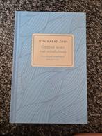 Gezond leven met mindfulness - Jon Kabat-Zinn, Ophalen of Verzenden, Zo goed als nieuw, Jon Kabat-Zinn