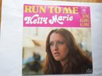 Kelly Marie - Run To Me, Ophalen of Verzenden, 7 inch, Single, Dance