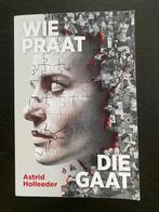 Astrid Holleeder - Wie praat die gaat, Ophalen of Verzenden, Zo goed als nieuw, Overige
